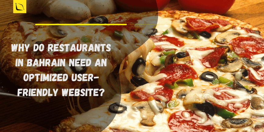 Imapro Why Do Restaurants in Bahrain Need An Optimized User-friendly Website?